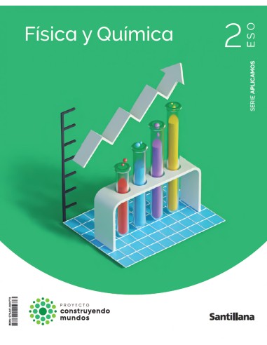 FISICA Y QUIMICA 2ºESO APLICAMOS CONSTRUYENDO MUNDOS 2023